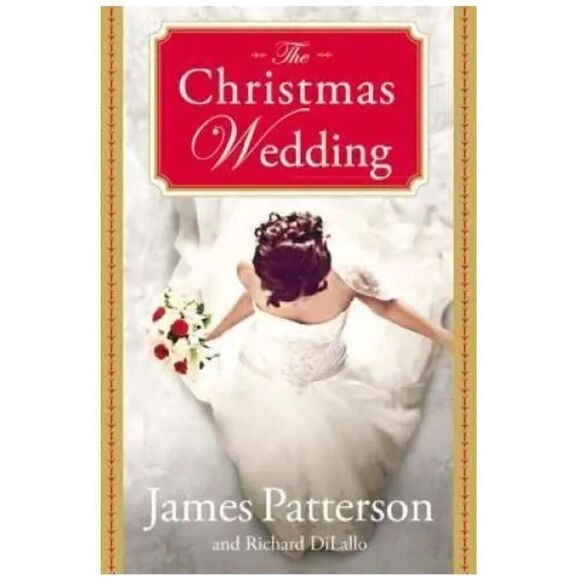 “The Christmas Wedding” a hardback novel by James Patterson and Richard DiLallo - Picture 4 of 4